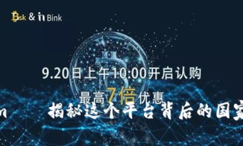Tokenim——揭秘这个平台背后的国家与市场
